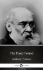 Image for Fixed Period by Anthony Trollope (Illustrated).