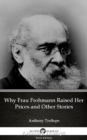Image for Why Frau Frohmann Raised Her Prices and Other Stories by Anthony Trollope (Illustrated).