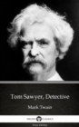 Image for Tom Sawyer, Detective by Mark Twain (Illustrated).