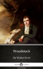 Image for Woodstock by Sir Walter Scott (Illustrated).