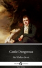 Image for Castle Dangerous by Sir Walter Scott (Illustrated).