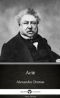 Image for Acte by Alexandre Dumas (Illustrated).