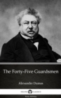 Image for Forty-Five Guardsmen by Alexandre Dumas (Illustrated).