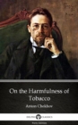 Image for On the Harmfulness of Tobacco by Anton Chekhov (Illustrated).