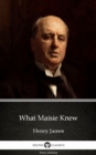 Image for What Maisie Knew by Henry James (Illustrated).