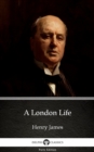 Image for London Life by Henry James (Illustrated).