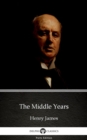 Image for Middle Years by Henry James (Illustrated).
