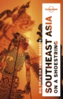 Southeast Asia on a shoestring - Lonely Planet