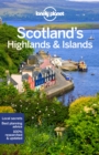 Image for Lonely Planet Scotland&#39;s Highlands &amp; Islands