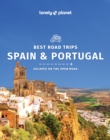 Image for Lonely Planet Best Road Trips Spain &amp; Portugal