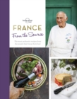 Image for France from the source  : authentic recipes from the people who know them best them best