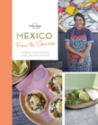 Image for Mexico from the source  : authentic recipes from the people that know them best