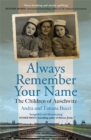 Image for Always remember your name  : the children of Auschwitz