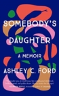 Image for Somebody&#39;s Daughter : The International Bestseller and an Amazon.com book of 2021