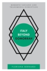 Image for Italy beyond Gomorrah: Roberto Saviano and transmedia disruption