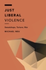 Image for Just Liberal Violence