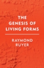 Image for The genesis of living forms