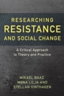 Image for Researching resistance and social change: a critical approach to theory and practice. : Volume 1