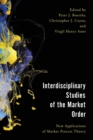 Image for Interdisciplinary studies of the market order  : new applications of market process theory