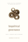 Image for Biopolitical Governance : Race, Gender and Economy
