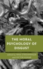 Image for The moral psychology of disgust