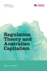 Image for Regulation Theory and Australian Capitalism : Rethinking Social Justice and Labour Law