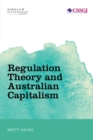 Image for Regulation theory and Australian capitalism: rethinking social justice and labour law