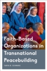 Image for Faith-based organizations in transnational peacebuilding