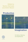 Image for Productive Imagination : Its History, Meaning and Significance