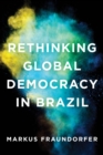 Image for Rethinking global democracy in Brazil