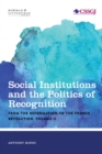 Image for Social Institutions and the Politics of Recognition: From the Reformation to the French Revolution