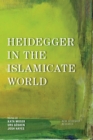 Image for Heidegger in the Islamicate World