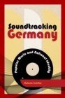 Image for Soundtracking Germany: popular music and national identity