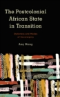 Image for The Postcolonial African State in Transition