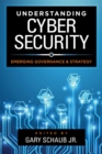 Image for Understanding cyber security: emerging governance and strategy