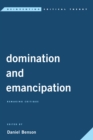 Image for Domination and emancipation  : for a revival of social critique