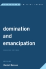 Image for Domination and Emancipation: For a Revival of Social Critique