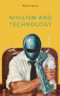Image for Nihilism and Technology