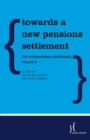 Image for Towards a new pensions settlement: the international experience. : Volume II