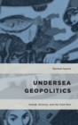 Image for Undersea Geopolitics