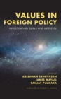 Image for Values in foreign policy  : investigating ideals and interests