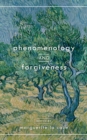 Image for Phenomenology and Forgiveness