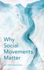 Image for Why social movements matter  : an introduction
