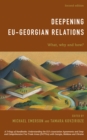 Image for Deepening EU-Georgian relations  : what, why and how?