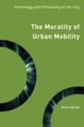 Image for The Morality of Urban Mobility