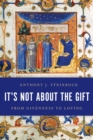 Image for It&#39;s not about the gift: from givenness to loving