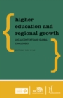 Image for Higher education and regional growth  : local contexts and global challenges