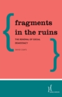 Image for Fragments in the ruins  : the renewal of social democracy