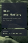 Image for Skill and Mastery : Philosophical Stories from the Zhuangzi