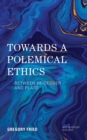 Image for Towards a polemical ethics  : between Heidegger and Plato